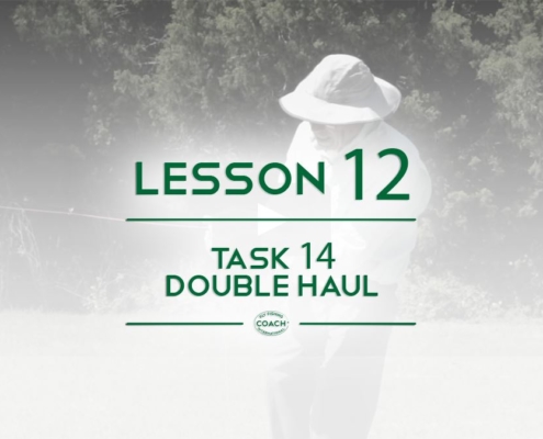 chapter 3 Lesson 12 Fly Fishing CI Task 14 Double Haul