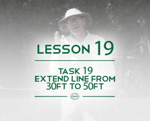 chapter 3 Lesson 19 Fly Fishing CI Task 19 Extend line from 30ft to 50ft