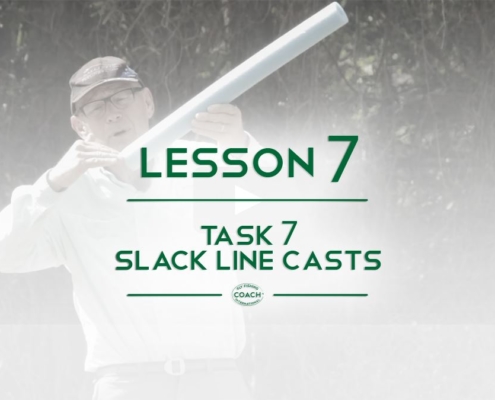 chapter 3 Lesson 7 Fly Fishing CI Task 7 Slack Line Casts