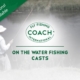 ON THE WATER FISHING CASTS THUMBNAIL